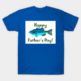 Happy Father's Day with a bass T-Shirt